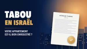 Tabou en Israël : votre appartement est-il bien enregistré ?